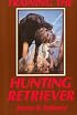 Training the Hunting Retriever