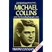 Michael Collins: A Biography