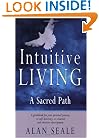 Intuitive Living: A Sacred Path