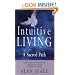 Intuitive Living: A Sacred Path
