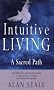 Intuitive Living: A Sacred Path