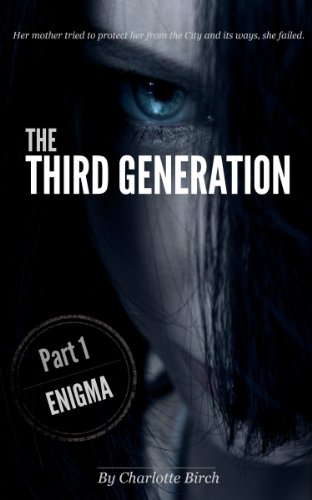 The Third Generation: Enigma (Part 1)