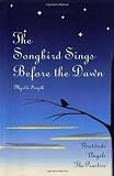 The Songbird Sings Before the Dawn