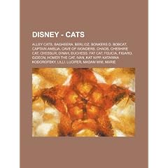 Disney - Cats: Alley Cats, Bagheera, Berlioz, Bonkers D. Bobcat, Captain Amelia, Cave of Wonders, Chaos, Cheshire Cat, Chessur, Dinah