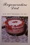 Regenerative Diet by Dr. John R. Christopher, N.D., M.H. [ Second Printing, July, 1987 ] Regenerative Diet, Why Distilled Water, Discussion of Vitamin B-12 in the Vegetarian Diet, Summary of Nutrients, Sample Menus of Mucusless Diet Research...