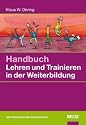 Handbuch Lehren und Trainieren in der Weiterbildung