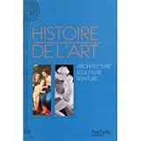 Histoire de l'art. Peinture, sculpture et architecturepar Jean-Fran�ois Favre
