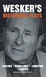 Arnold Wesker's historical plays