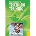 The Complete Guide to Triathlon Training