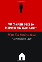 The Complete Guide to Personal and Home Safety: What You Need to Know