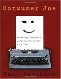 Consumer Joe: Harassing Corporate America, One Letter at a Time