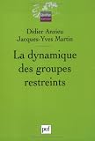 La dynamique des groupes restreints