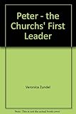 Peter : the church's first leader