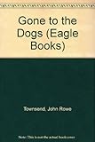Gone to the dogs