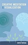 Creative meditation & visualization