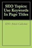 SEO Topics: Use Keywords In Page Titles