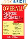 Overall Equipment Effectiveness: A Powerful Production/Maintenance Tool for Increased Profits