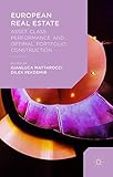 European real estate : asset class performance and optimal portfolio construction