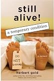 Still Alive!: A Temporary Condition
