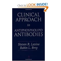 Clinical Approach to Antiphospholipid Antibodies by Steven R. Levine MD and Robin L. Brey MD
