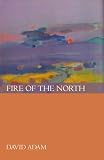 Fire of the North: The Life of St Cuthbert