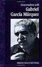 Conversations With Gabriel Garcia Márquez
