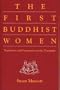 The First Buddhist Women: Translations and Commentaries on the Therigatha