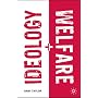 Ideology and Welfare