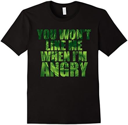 Men's You Won't Like Me When I'm Angry T Shirt Medium Black