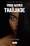 Trois Autres Tha�lande, 2e Edition Illustr�e