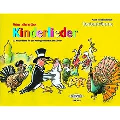 Meine allerersten Kinderlieder: 22 Kinderlieder f�r den Anfangsunterricht am Klavier. Tastentr�ume