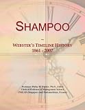 Shampoo: Webster's Timeline History, 1861 - 2007