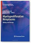 Myeloproliferative Neoplasms: Biology and Therapy (Contemporary Hematology)