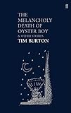 The melancholy death of Oyster boy & other stories