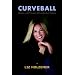 Curveball: When Life Throws You a Brain Tumor