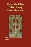 Under the Lilacs   (Echo Library)