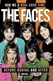 Had me a real good time : Faces : before, during and after