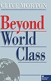 Beyond world class