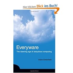 Everyware: The Dawning Age of Ubiquitous Computing