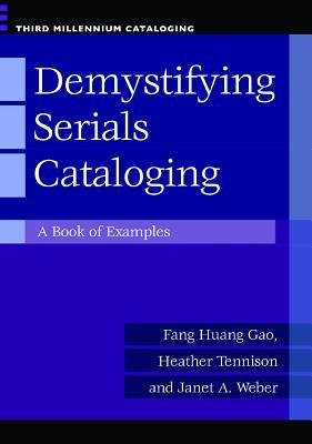 [(Demystifying Serials Cataloging: A Book of Examples)] [Author: Fang Haung Gao] published on (October, 2012)