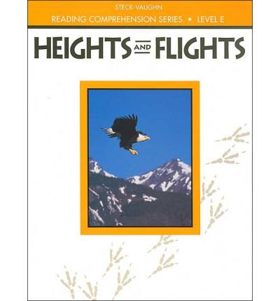 Steck-Vaughn Reading Comprehension Series: Trade Paperback Heights and Flights Revised