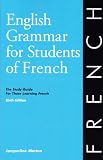 English Grammar for Students of French: The Study Guide for Those Learning French