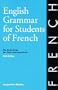 English Grammar for Students of French: The Study Guide for Those Learning French
