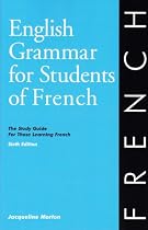 English Grammar for Students of French: The Study Guide for Those Learning French