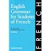 English Grammar for Students of French: The Study Guide for Those Learning French