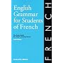 English Grammar for Students of French: The Study Guide for Those Learning French