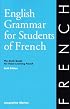English Grammar for Students of French: The Study Guide for Those Learning French