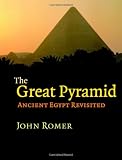 The Great Pyramid: Ancient Egypt Revisited