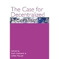 The Case for Decentralized Federalism