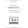 Digitale H�llenfahrt: Zum Katastrophenpotential vi&hellip von Helmut F. Kaplan